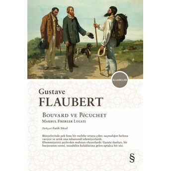 Bouvard Ve Pecuchet - Makbul Fikirler Lügatı Gustave Flaubert