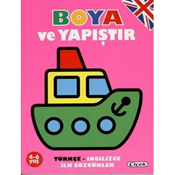 Boya Ve Yapıştır Türkçe-Ingilizce Ilk Sözcükler Kolektif