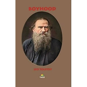 Boyhood - Lev Nikolayeviç Tolstoy