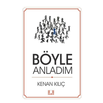 Böyle Anladım Kenan Kılıç