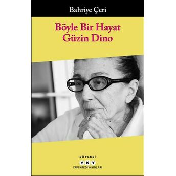 Böyle Bir Hayat - Güzin Dino Bahriye Çeri