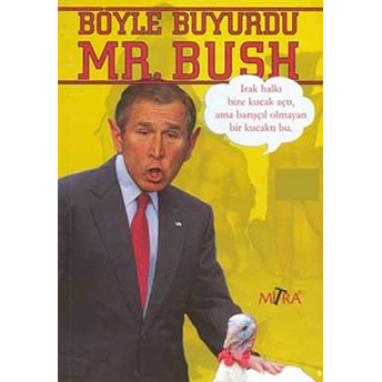 Böyle Buyurdu Mr.bush Derleme