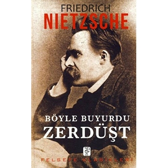 Böyle Buyurdu Zerdüşt Ciltli Friedrich Wilhelm Nietzsche