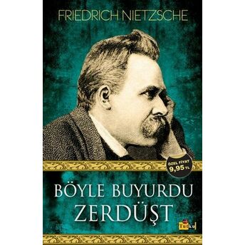 Böyle Buyurdu Zerdüşt Friedrich Wilhelm Nietzsche