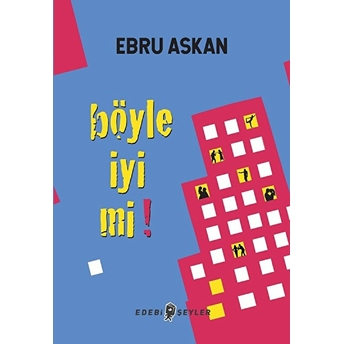 Böyle Iyi Mi? Ebru Askan