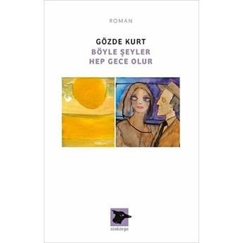 Böyle Şeyler Hep Gece Olur - Gözde Kurt