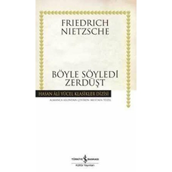 Böyle Söyledi Zerdüşt - Hasan Ali Yücel Klasikleri (Ciltli) Friedrich Wilhelm Nietzsche