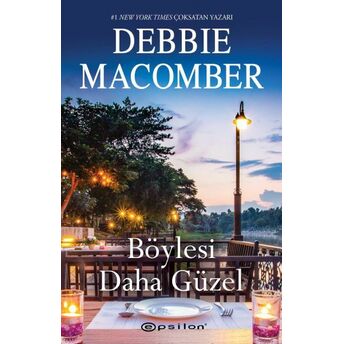 Böylesi Daha Güzel Debbie Macomber