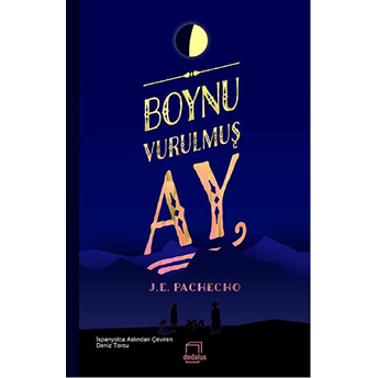 Boynu Vurulmuş Ay J. E. Pachecho