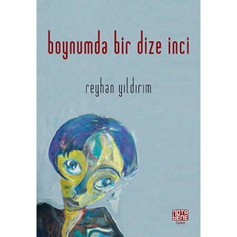 Boynumda Bir Dize Inci Reyhan Yıldırım