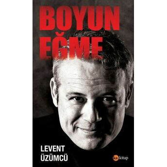 Boyun Eğme Levent Üzümcü