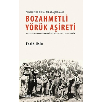 Bozahmetli Yörük Aşireti Fatih Uslu