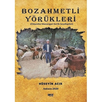 Bozahmetli Yörükleri - (Düşenme-Manavgat-Serik-Seydişehir) - Hüseyin Acır