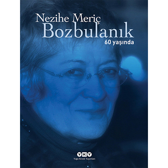 Bozbulanık (60.Yıl Özel) Nezihe Meriç