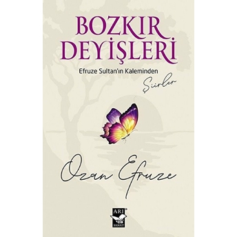 Bozkır Deyişleri - Efruze Sultan’ın Kaleminden - Oza Efruze