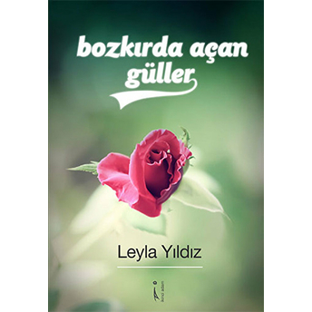 Bozkırda Açan Güller