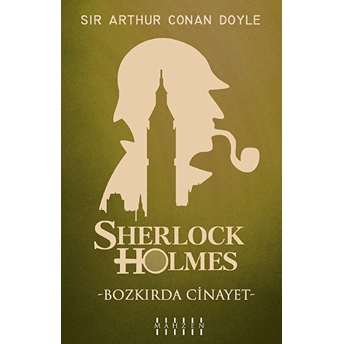 Bozkırda Cinayet - Sherlock Holmes Sir Arthur Conan Doyle