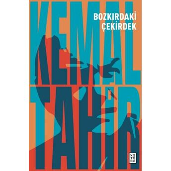 Bozkırdaki Çekirdek Kemal Tahir