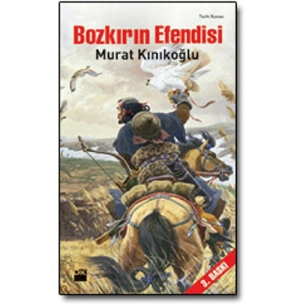 Bozkırın Efendisi Murat Kınıkoğlu