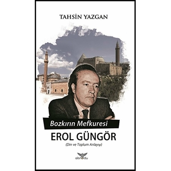 Bozkırın Mefkuresi Erol Güngör Tahsin Yazgan