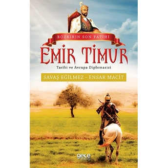 Bozkırın Son Fatihi Emir Timur