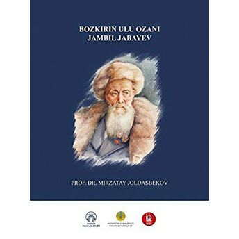 Bozkırın Ulu Ozanı Jambil Jabayev Mırzatay Joldasbekov