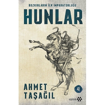 Bozkırların Ilk Imparatorluğu Hunlar Ahmet Taşağıl