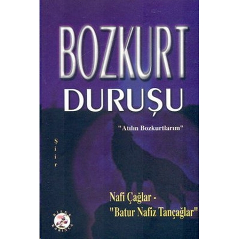 Bozkurt Duruşu Nafi Çağlar