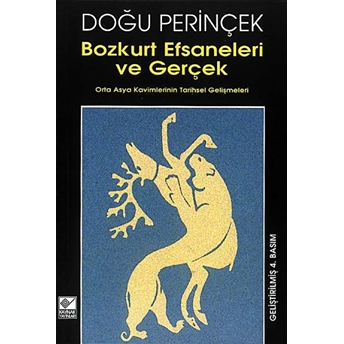 Bozkurt Efsaneleri Ve Gerçek Doğu Perinçek