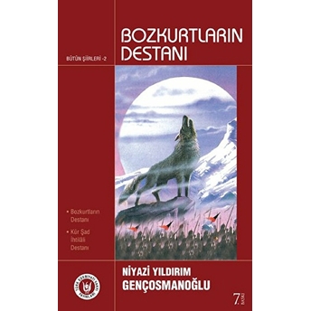 Bozkurtların Destanı Niyazi Yıldırım Gençosmanoğlu