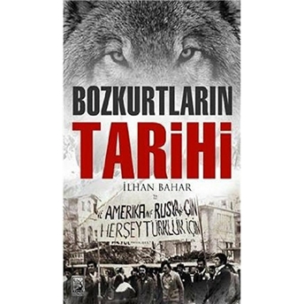 Bozkurtların Tarihi Ilhan Bahar