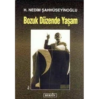 Bozuk Düzende Yaşam H. Nedim Şahhüseyinoğlu