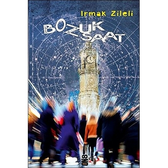 Bozuk Saat Irmak Zileli