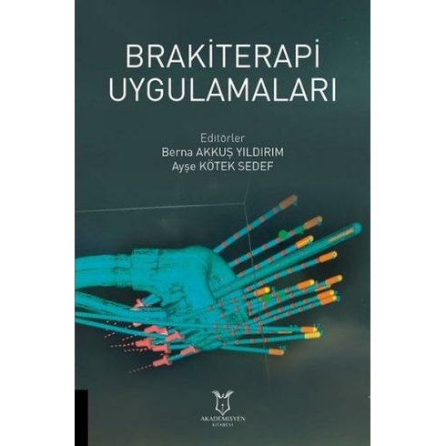 Brakiterapi Uygulamaları - Berna Akkuş Yıldırım