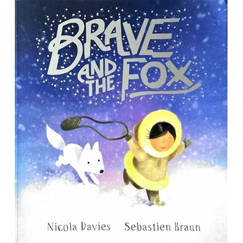 Brave And The Fox Nicola Davies