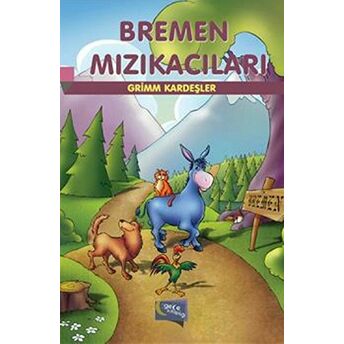 Bremen Mızıkacıları Grimm Kardeşler