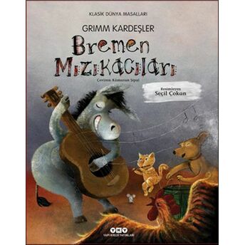 Bremen Mızıkacıları Grimm Kardeşler