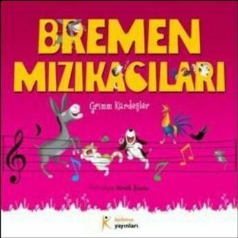 Bremen Mızıkacıları Grimm Kardeşler