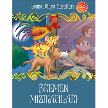 Bremen Mızıkacıları - Seçme Dünya Masalları Kolektif