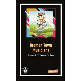 Bremen Town Musicians-Short Story Jacob Grimm