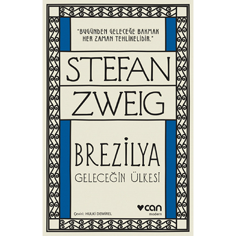 Brezilya - Geleceğin Ülkesi Stefan Zweig