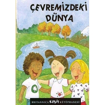 Britannica Keşif Kütüphanesi - Çevremizdeki Dünya Pamela Dell