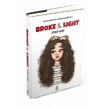 Broke And Light - Ciltli Zeynep Sahra