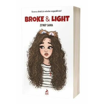 Broke & Light (Cep Boy) Zeynep Sahra