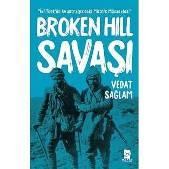 Broken Hill Savaşı Vedat Sağlam