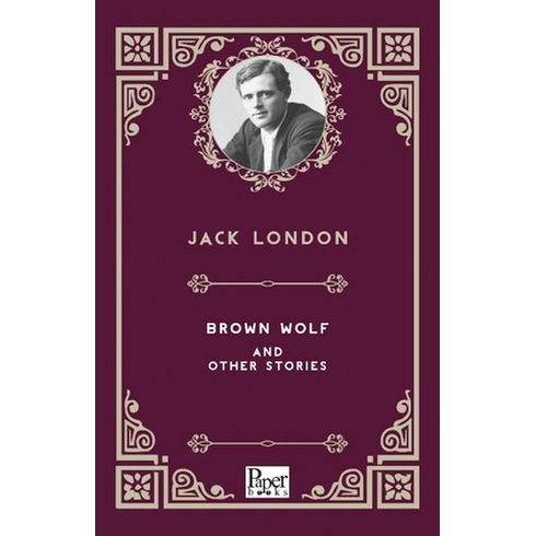 Brown Wolf And Other Storiesjack London