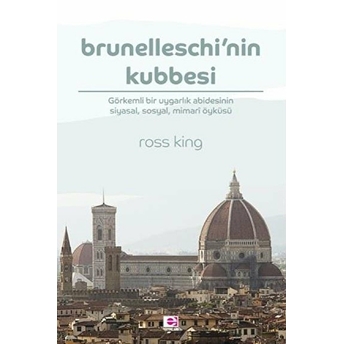 Brunelleschinin Kubbesi Ross King