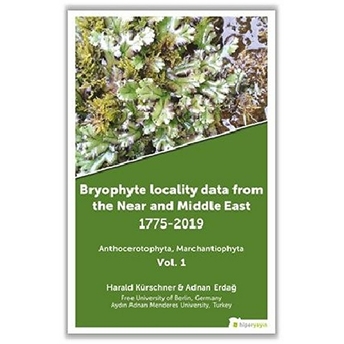 Bryophyte Locality Data From The Near And Middle East 1775-2019 - Adnan Erdağ