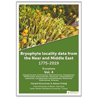 Bryophyte Locality Data From The Near And Middle East 1775-2019 Bryophyta Vol. 4