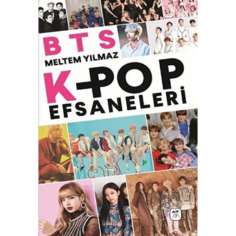 Bts Ve K-Pop Efsaneleri Meltem Yılmaz